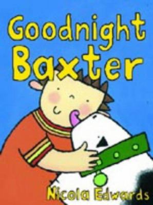 Goodnight Baxter 1856025063 Book Cover