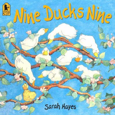 Nine Ducks Nine 0763638161 Book Cover