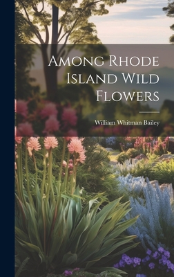Among Rhode Island Wild Flowers 1021075086 Book Cover