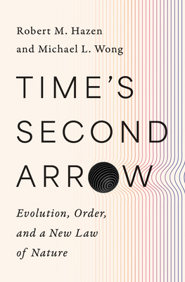 Time's Second Arrow: Evolution, Order, and a Ne... 1324105488 Book Cover