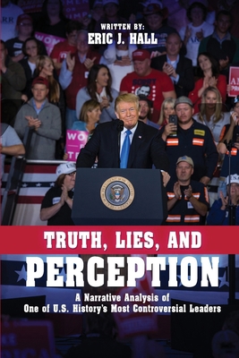Truth, Lies, and Perception: A narrative analys... 1963961218 Book Cover