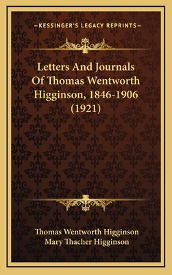 Letters And Journals Of Thomas Wentworth Higgin... 1165635208 Book Cover