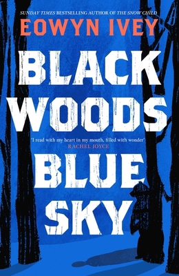 Black Woods, Blue Sky: A magical story of love ... 1472279042 Book Cover