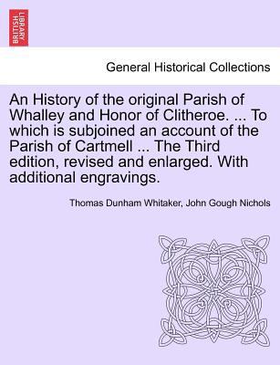 An History of the Original Parish of Whalley an... 1241246882 Book Cover