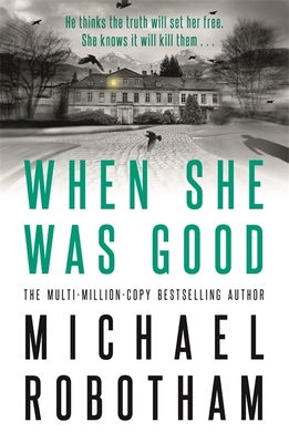 When She Was Good: Cyrus Haven Book 2 0733644848 Book Cover