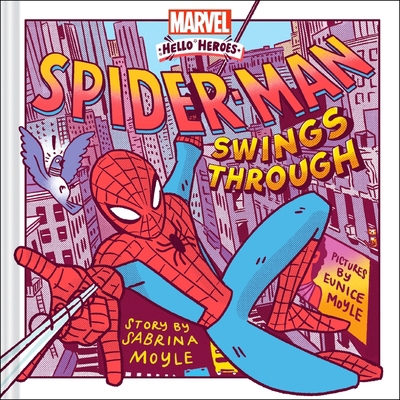 Spider-Man Swings Through (a Marvel Hello Heroe... 1419774689 Book Cover
