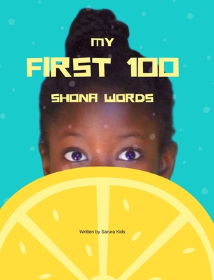 My first 100 Shona words [Undetermined] 1715629299 Book Cover