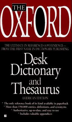 The Oxford Desk Dictionary and Thesaurus 0425160084 Book Cover