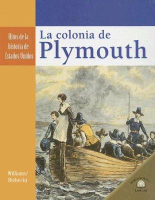 La Colonia de Plymouth (the Settling of Plymouth) [Spanish] 0836874641 Book Cover