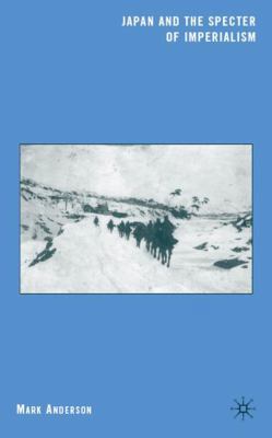 Japan and the Specter of Imperialism 0230619223 Book Cover