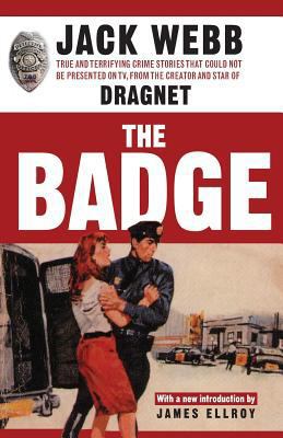 The Badge: True and Terrifying Crime Stories Th... 1560256885 Book Cover