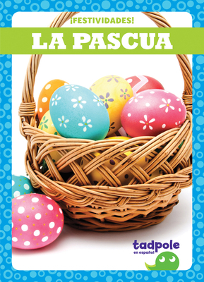 La Pascua (Easter) [Spanish] 1636901514 Book Cover