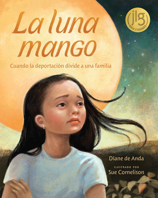 La Luna Mango: Cuando La Deportación Divide a U... [Spanish] 0807549630 Book Cover