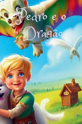 Pedro e o Dragão [Portuguese] B0CL32ZDC9 Book Cover