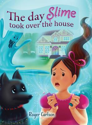 The day Slime took over the house 1645100103 Book Cover