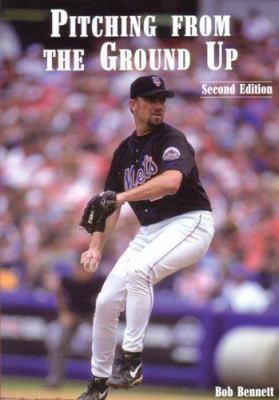 Pitching from the Ground Up 1585189464 Book Cover