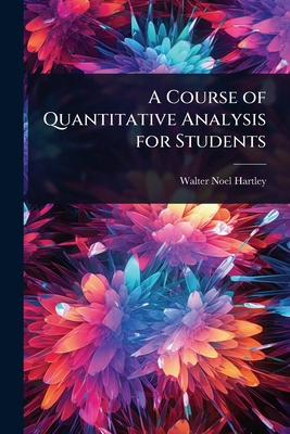 A Course of Quantitative Analysis for Students 1024074013 Book Cover