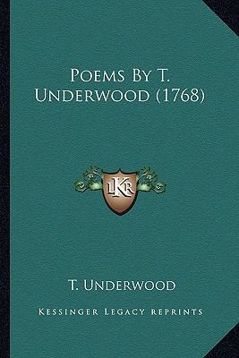 Poems By T. Underwood (1768) 1163913448 Book Cover