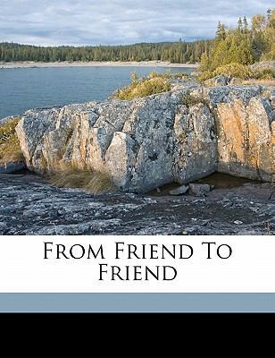 From Friend to Friend 1173109668 Book Cover