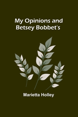 My Opinions and Betsey Bobbet's 9357966234 Book Cover