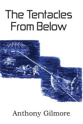 The Tentacles from Below 1483701921 Book Cover