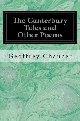 The Canterbury Tales and Other Poems 1496056124 Book Cover