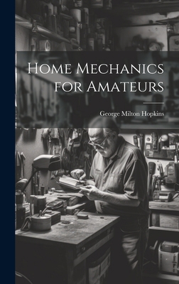 Home Mechanics for Amateurs 1020310596 Book Cover