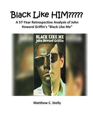 Black LIke HIM: A 57-Year Retrospective Analysi... 1725952297 Book Cover