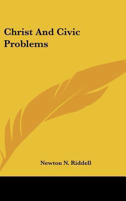 Christ And Civic Problems 1161566406 Book Cover