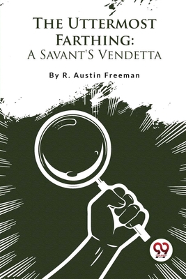 The Uttermost Farthing: A Savant'S Vendetta 9357482946 Book Cover