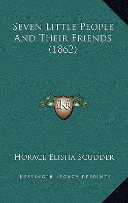 Seven Little People And Their Friends (1862) 1167094867 Book Cover
