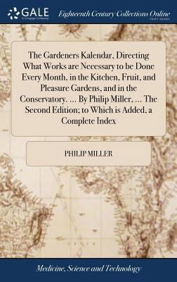 The Gardeners Kalendar, Directing What Works ar... 1379794862 Book Cover