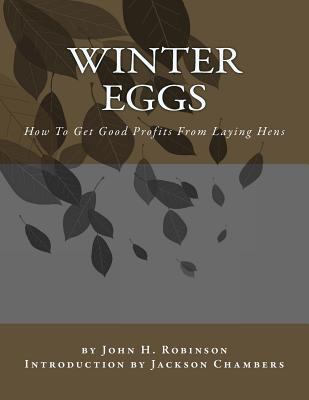 Winter Eggs: How To Get Good Profits From Layin... 1543088031 Book Cover