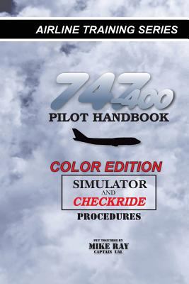 747-400 Pilot Handbook (Color): Simulator and C... 1494310376 Book Cover