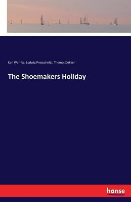 The Shoemakers Holiday 3337299601 Book Cover