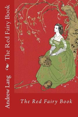 The Red Fairy Book Andrew Lang 1541267893 Book Cover
