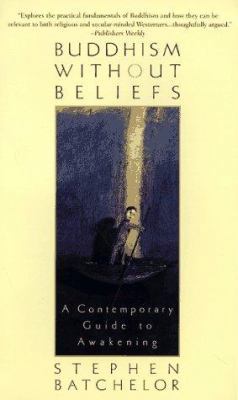 Buddhism without Beliefs: A Contemporary Guide ... 1573220582 Book Cover