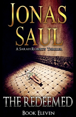 The Redeemed: A Sarah Roberts Thriller Book 11 1998047334 Book Cover