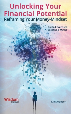 Unlocking Your Financial Potential: Reframing Y... B0DM65WPPQ Book Cover
