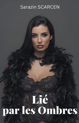 Lié par les Ombres [French] B0CVR4HPGC Book Cover