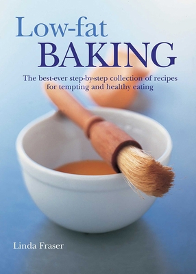 Low-Fat Baking: The Best-Ever Step-By-Step Coll... 1844768325 Book Cover