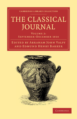 The Classical Journal, Volume 2: September-Dece... 1108057837 Book Cover