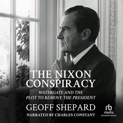 The Nixon Conspiracy: Watergate and the Plot to... B0B2B8VCTM Book Cover
