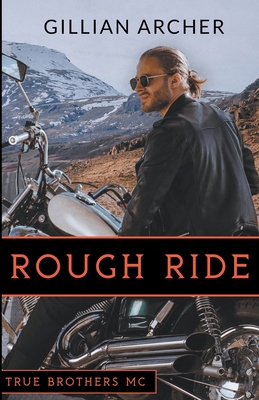 Rough Ride: A True Brothers MC Novel 139389531X Book Cover