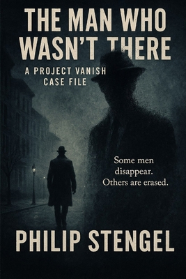 The Man Who Wasn't There B0FD77PKQ3 Book Cover