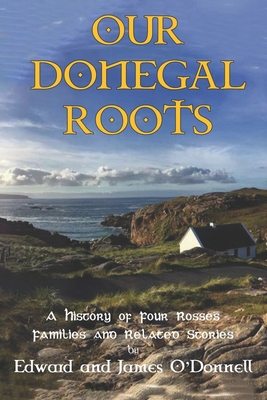 Our Donegal Roots: A History of Four Rosses Fam... B09JVG5TK4 Book Cover
