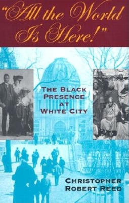 All the World is Here!: The Black Presence at W... 0253335663 Book Cover