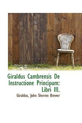 Giraldus Cambrensis de Instructione Principum: ... 1103799819 Book Cover