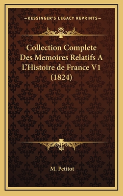 Collection Complete Des Memoires Relatifs A L'H... [French] 1168620821 Book Cover