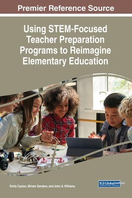 Using STEM-Focused Teacher Preparation Programs... 1668459396 Book Cover